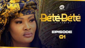 Bété Bété Saison 1 Episode 1
