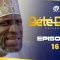Bété Bété Saison 1 Episode 16