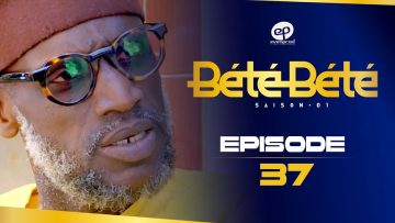 Bété Bété Saison 1 Episode 37