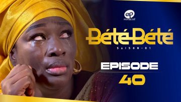 Bété Bété Saison 1 Episode 40