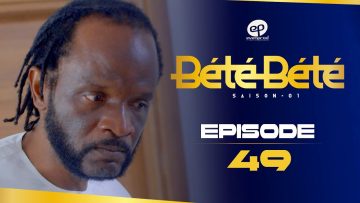Bété Bété Saison 1 Episode 49