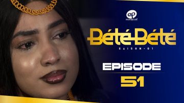Bété Bété Saison 1 Episode 51