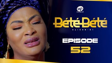 Bété Bété Saison 1 Episode 52