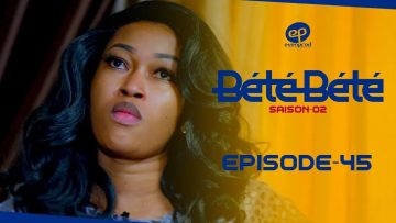 Bété Bété Saison 2 Episode 45