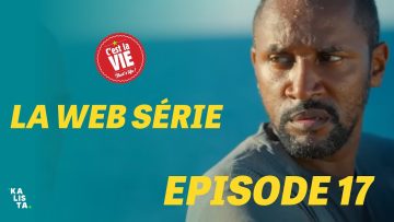 C’est la Vie Épisode 17