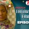 Ramadan 2025 Thiakhane Fakhé Episode 19