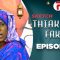Ramadan 2025 Thiakhane Fakhé Episode 17