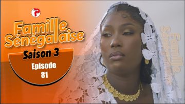 Famille Senegalaise Saison 03 Episode 81