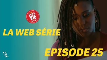 C’est la Vie Épisode 25