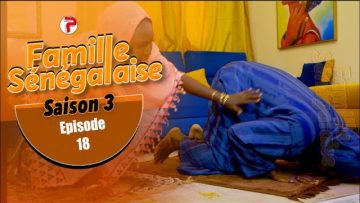 Famille Senegalaise Saison 03 Episode 18