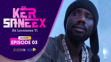 Kër Saneex ak Locataires Yi Episode 3