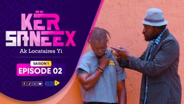 Kër Saneex ak Locataires Yi Episode 2