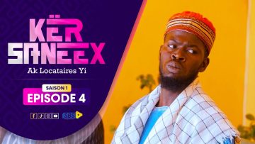 Kër Saneex ak Locataires Yi Episode 4