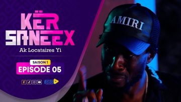 Kër Saneex ak Locataires Yi Episode 5