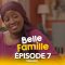 Belle Famille Tabaski Épisode 7