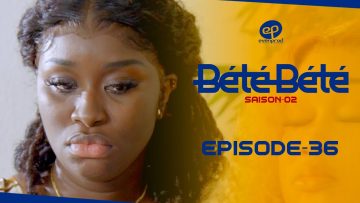 Bété Bété Saison 2 Episode 36