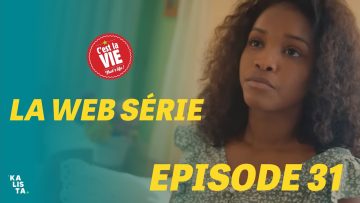 C’est la Vie Épisode 31