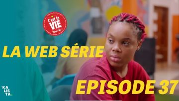 C’est la Vie Épisode 37