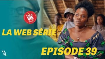 C’est la Vie Épisode 39