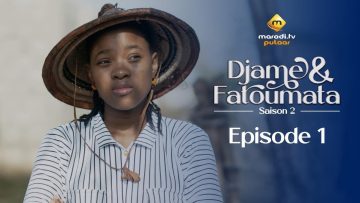 Djame & Fatoumata Saison 2 Episode 01