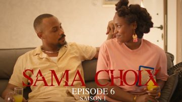 Sama Choix Épisode 6