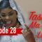 Tassal Ma Tak Episode 28