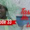 Tassal Ma Tak la Epiosde 33