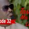 Tassal Ma Tak la Episode 32