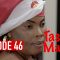 Tassal Ma Tak la Episode 46
