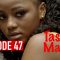 Tassal Ma Tak la Episode 47