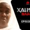 Xalisso Saison 1 Episode 14