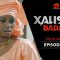 Xalisso Saison 1 Episode 57