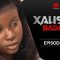Xalisso Saison 1 Episode 7