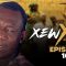 Xew Xew Saison 1 Episode 10