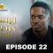 – Sama Wurus – Saison 1 – Episode 22
