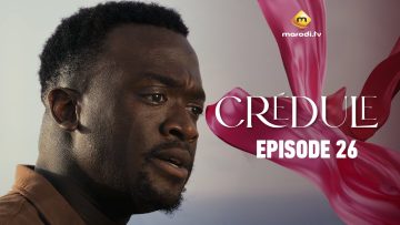 Crédule Episode 26 Saison 1