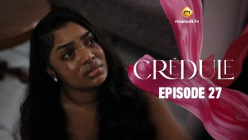 Crédule Episode 27 Saison 1