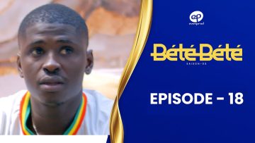 Bété Bété Saison 3 Episode 18