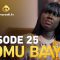 Doomu Baay Episode 25